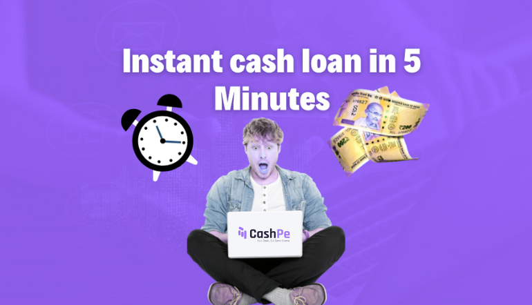 Instant Cash Loan in few Minutes